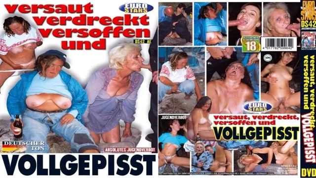 Versaut, verdreckt, versoffen und vollgepisst